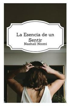 Paperback La esencia de un sentir [Spanish] Book