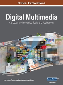 Hardcover Digital Multimedia: Concepts, Methodologies, Tools, and Applications, VOL 3 Book