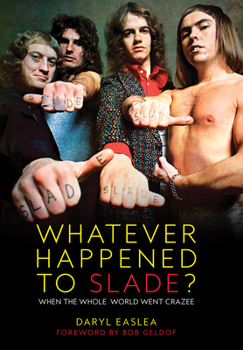 Hardcover Whatever Happened to Slade? Book