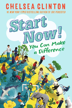Hardcover Start Now!: You Can Make a Difference Book