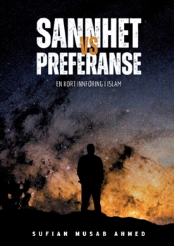 Paperback Sannhet vs preferanse: En kort innføring i islam [Norwegian_Bokmal] Book