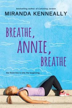 Breathe, Annie, Breathe - Book #5 of the Hundred Oaks