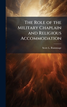 Hardcover The Role of the Military Chaplain and Religious Accommodation Book