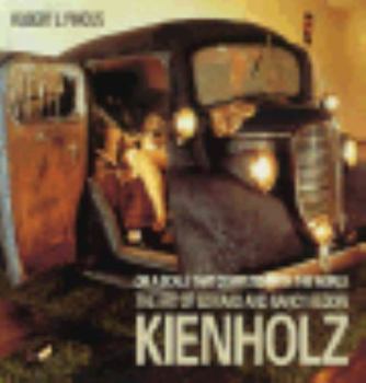 On a Scale that Competes with the World: The Art of Edward and Nancy Reddin Kienholz