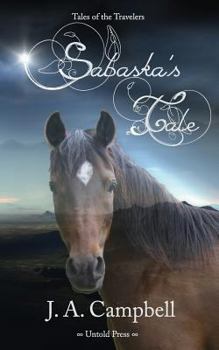 Sabaska's Tale - Book #1 of the Tales of the Travelers