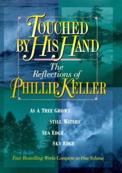 Hardcover Touched by His Hand: The Reflections of Phillip Keller Book