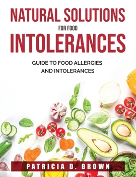 Paperback Natural Solutions for Food Intolerances: Guide to Food Allergies and Intolerances Book
