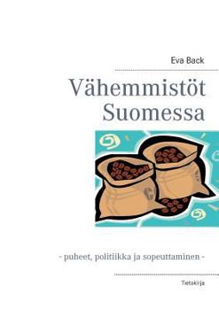 Paperback V?hemmist?t Suomessa: - puheet, politiikka ja sopeuttaminen - [Finnish] Book