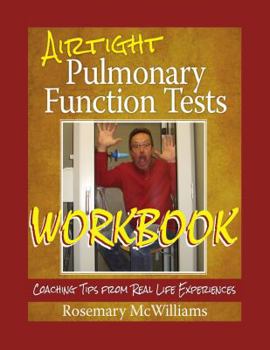 Paperback Airtight Pulmonary Function Tests Workbook: Coaching Tips from Real Life Experiences Book