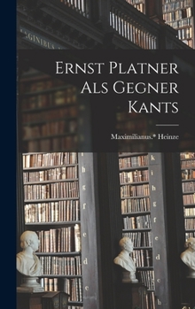 Hardcover Ernst Platner Als Gegner Kants [German] Book