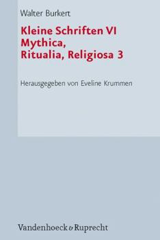 Hardcover Kleine Schriften VI: Mythica, Ritualia, Religiosa 3. Kulte Und Feste [German] Book