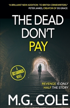 THE DEAD DON'T PAY: A tense UK Murder Mystery (DCI Garrick Crime Thrillers Book 6) - Book #6 of the DCI Garrick