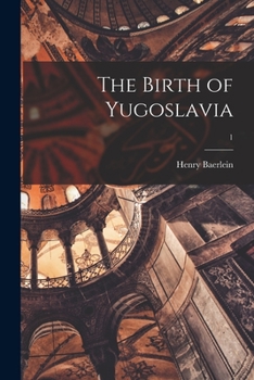 Paperback The Birth of Yugoslavia; 1 Book