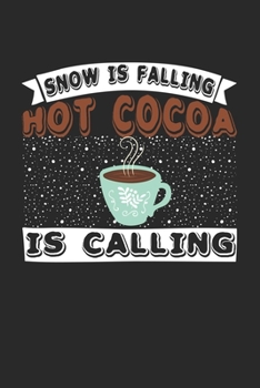Paperback Snow Is Falling Hot Cocoa Is Calling: Graph Paper Journal 6x9 inches with 120 - Funny Christmas Notebook Book