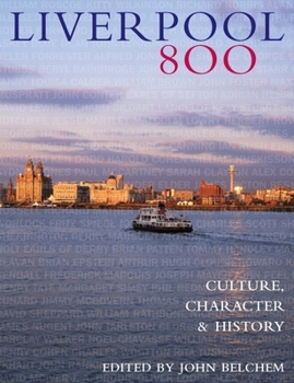 Paperback Liverpool 800: Character, Culture, History Book