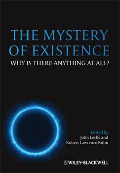 Paperback The Mystery of Existence: Why Is There Anything at All? Book