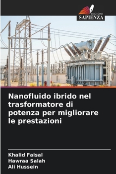 Nanofluido ibrido nel trasformatore di potenza per migliorare le prestazioni (Italian Edition)