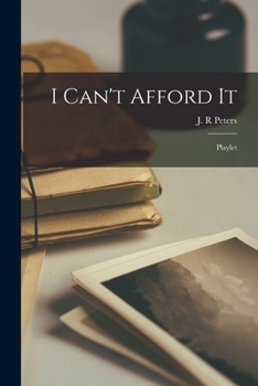 Paperback I Can't Afford It [microform]: Playlet Book