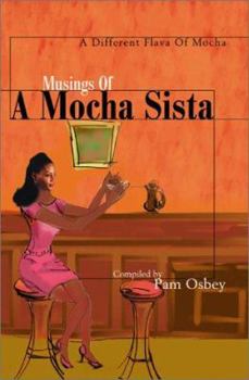 Paperback Musings of a Mocha Sista:: A Different Flava of Mocha Book