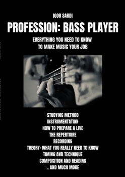 Paperback Profession: Bass Player: Everything you need to know to be a professional musician Book