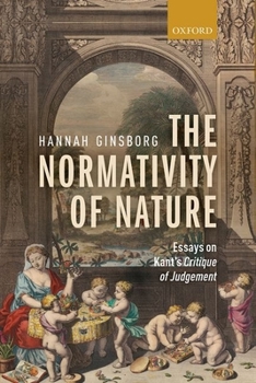 Hardcover Normativity of Nature: Essays on Kant's Critique of Judgement Book