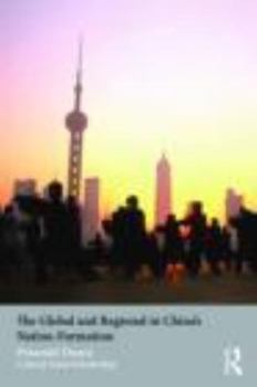 Paperback The Global and Regional in China's Nation-Formation Book