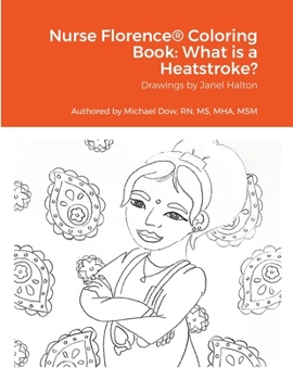 Paperback Nurse Florence(R) Coloring Book: What is a Heatstroke? Book
