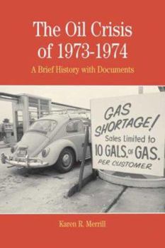 Paperback The Oil Crisis of 1973-1974: A Brief History with Documents Book