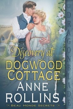 Discovery at Dogwood Cottage (Beau Monde Secrets) - Book #2 of the Beau Monde Secrets