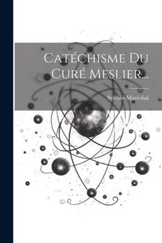 Paperback Catéchisme Du Curé Meslier... [French] Book