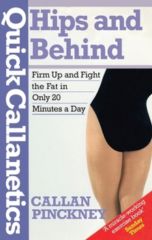 Paperback Quick Callanetics - Hips and Behind Book