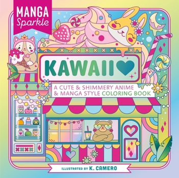 Paperback Manga Sparkle: Kawaii: A Cute & Shimmery Anime & Manga Style Coloring Book