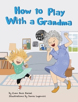 Hardcover How to Play With a Grandma Book
