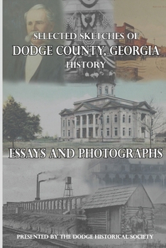 Paperback Selected Sketches of Dodge County, Georgia History Book