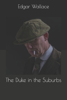 The Duke in the Suburbs