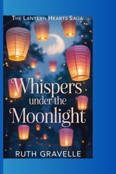 Paperback The lantern Hearts saga: Whispers under the moonlight Book