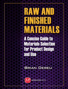 Hardcover Raw and Finished Materials: A Basic Guide to Materials Selection for Product Design and Use Book