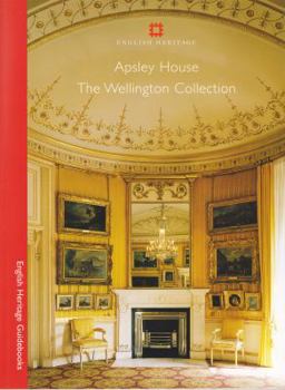 Paperback Apsley House: The Wellington Collection (English Heritage Guidebooks) by Julius Bryant (2005-01-15) Book