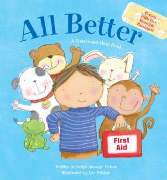 Board book All Better: A Touch-And-Heal Book [With 5 Reusable Bandages] Book