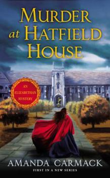 Murder at Hatfield House - Book #1 of the Elizabethan Mysteries