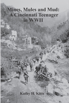 Paperback Mines, Mules and Mud: A Cincinnati Teenager in WWII Book