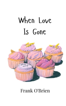 Paperback When Love Is Gone Book