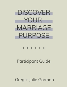 Paperback Discover Your Marriage Purpose: Participant Guide Book