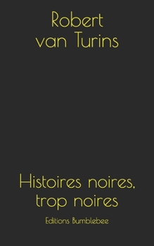 Paperback Histoires noires, trop noires [French] Book