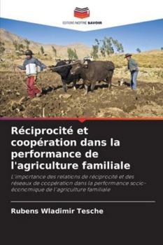 Paperback Réciprocité et coopération dans la performance de l'agriculture familiale [French] Book