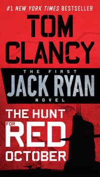 The Hunt for Red October - Book #1 of the Jack Ryan Universe (Publication Order)