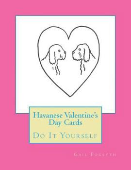 Paperback Havanese Valentine's Day Cards: Do It Yourself Book