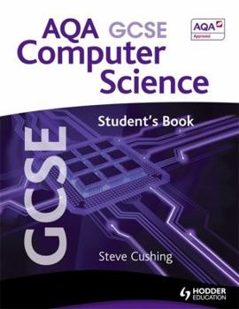 Paperback Aqa Gcse Computer Science Student's Book. by Steve Cushing Book