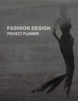 Fashion Design Project Planner: Fashion Trend Forecasting Planner for Fashion Designer, Professional and Beginner | Female Figure Template for ... Design Portfolio (Fashion Trends Forecasting)