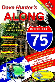 Paperback Along Interstate-75, 21st Edition: The Must Have Guide for Your Drive to and from Florida Volume 21 Book